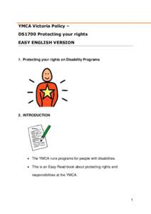YMCA Victoria Policy – DS1700 Protecting your rights EASY ENGLISH VERSION 1. Protecting your rights on Disability Programs