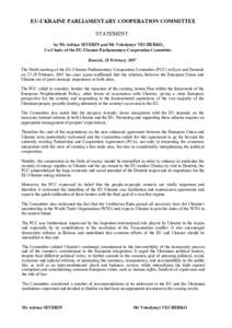 EU-UKRAINE PARLIAMENTARY COOPERATION COMMITTEE STATEMENT by Mr Adrian SEVERIN and Mr Volodymyr VECHERKO, Co-Chairs of the EU-Ukraine Parliamentary Cooperation Committee Donetsk, 28 February 2007 The Ninth meeting of the 