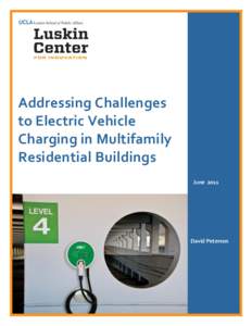 Addressing Challenges to Electric Vehicle Charging in Multifamily Residential Buildings June 2011