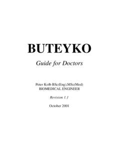 BUTEYKO Guide for Doctors Peter Kolb BSc(Eng),MSc(Med) BIOMEDICAL ENGINEER Revision 1.1