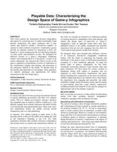 Playable Data: Characterizing the Design Space of Game-y Infographics Nicholas Diakopoulos, Funda Kivran-Swaine, Mor Naaman School of Communication and Information Rutgers University {diakop, funda, mor}@rutgers.edu