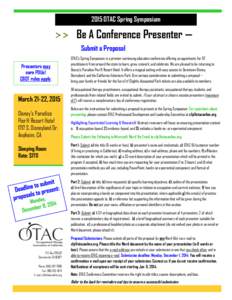 2015 OTAC Spring Symposium  Be A Conference Presenter — Submit a Proposal Presenters may earn PDUs!