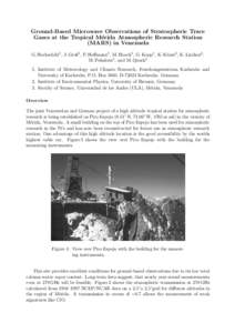 Ground-Based Microwave Observations of Stratospheric Trace Gases at the Tropical M´ erida Atmospheric Research Station (MARS) in Venezuela G. Hochschild1 , J. Groß1 , P. Hoffmann3 , M. Hoock2 , G. Kopp1 , K. K¨ unzi2 