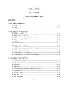 TRIBAL CODE CHAPTER 30: CHILD WELFARE CODE CONTENTS: SUBCHAPTER I: PREAMBLE[removed]Preamble ......................................................................................................... 30-09