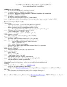 Coastal Ecosystem Resiliency Project Grants Application Checklist FFO# NOAA-NMFS-HCPOEligibility (See FFO Section III) _____ My organization is NOT part of a federal government _____ My project includes 2:1 fede