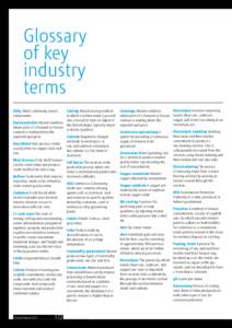 Glossary of key industry terms Casting Manufacturing method in which a molten metal is poured