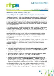 EMBARGOED TO 1AM, THURSDAY 31 JULY[removed]Areas with highest rates of child deaths and pregnant smokers revealed Young children are up to three times more likely to die depending on where they live and women are up to 18 