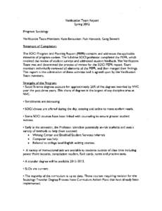 Verification Team Report Spring 2012 Program: Sociology Verification Team Members: Kate Benscoter, Fain Hancock, Greg Siewert Statement of Completion: The SOCI Program and Planning Report (PEPR) contains and addresses th