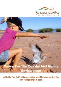 Caring For The Coastal And Marine Environment A Guide For Active Conservation and Management of the WA Rangelands Coast.  Credits