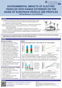 ENVIRONMENTAL IMPACTS OF ELECTRIC VEHICLES WITH RANGE EXTENDER ON THE BASIS OF EUROPEAN VEHICLE USE PROFILES Michael Baumann, Laura Brethauer OVERVIEW  European project EVREST: Electric Vehicle with Range Extender as 