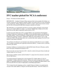 SVC teacher picked for NCAA conference Posted: [removed]:00:00 AM EDT BENNINGTON -- Southern Vermont College announced that faculty member Jeb Gorham was recently recognized by the National Collegiate Athletic Associ