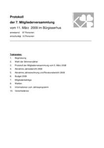 Protokoll der 7. Mitgliederversammlung vom 11. März 2009 im Bürgisserhus anwesend  67 Personen