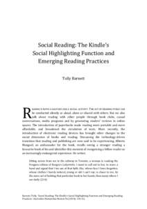 Social Reading: The Kindle’s Social Highlighting Function and Emerging Reading Practices Tully Barnett  R