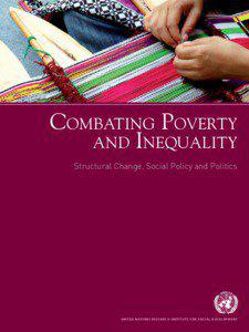 COMBATING POVERTY AND INEQUALITY Structural Change, Social Policy and Politics