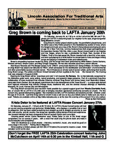 Lincoln Association For Traditional Arts Celebrating 25 years. News To Put A Little LAFTA In Your Life ! Fall WinterPO BoxLincoln, NE