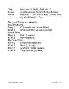 Text Focus Verse Matthew 21:14-16, Psalm 8:1-2 A child’s praise honors the Lord Jesus