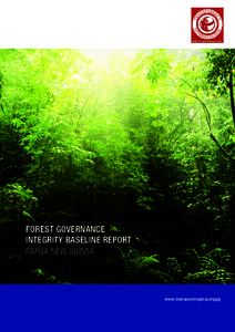 FOREST GOVERNANCE INTEGRITY BASELINE REPORT PAPUA NEW GUINEA www.transparencypng.org.pg