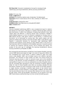 PhD	
  Thesis	
  title:	
  ‘Volumetric	
  modulated	
  arc	
  therapy	
  for	
  stereotactic	
  body	
   radiotherapy:	
  planning	
  considerations,	
  delivery	
  accuracy	
  and	
  efficiency’	
  