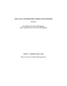 Link to Success: How Blogs Build an Audience by Promoting Rivals June 2006 Dina Mayzlin, Yale School of Management Hema Yoganarasimhan, Yale School of Management  DRAFT – COMMENTS WELCOME