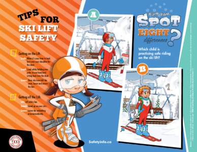 Which child is practising safe riding on the ski lift? Getting on the Lift: 	Look: When it’s your time to load,
