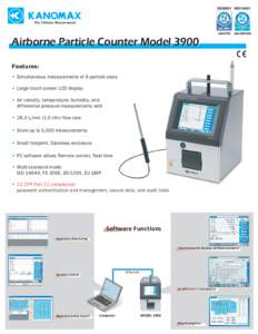 Airborne Particle Counter Model 3900 Features: Simultaneous measurements of 6 particle sizes Large touch screen LCD display Air velocity, temperature, humidity, and differential pressure measurements with