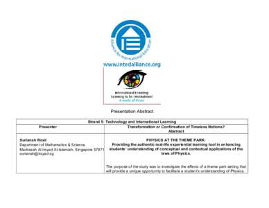 Presentation Abstract  Presenter Strand 5: Technology and International Learning Transformation or Confirmation of Timeless Notions?