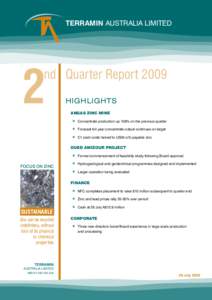 TERRAMIN AUSTRALIA LIMITED  2 nd Quarter Report 2009 HIGHLIGHTs