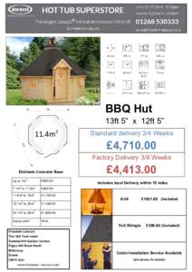 BBQ Hut 13ft 5” x 12ft 5” 11.4m2 Standard delivery 3/4 Weeks