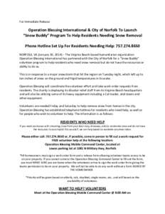 For Immediate Release  Operation Blessing International & City of Norfolk To Launch “Snow Buddy” Program To Help Residents Needing Snow Removal Phone Hotline Set Up For Residents Needing Help: [removed]NORFOLK, V
