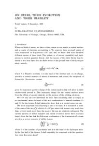 ON STARS, THEIR EVOLUTION AND THEIR STABILITY Nobel lecture, 8 December, 1983 by SUBRAHMANYAN CHANDRASEKHAR The University of Chicago, Chicago, Illinois 60637, USA