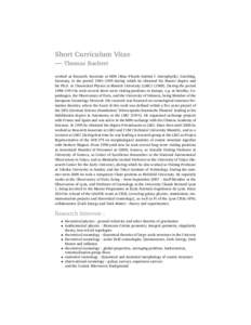 Short Curriculum Vitae — Thomas Buchert worked as Research Associate at MPA (Max–Planck–Institut f. Astrophysik), Garching, Germany, in the period 1984–1995 during which he obtained his Master degree and his Ph.D