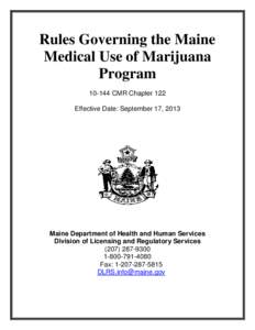 Rules Governing the Maine Medical Use of Marijuana Program[removed]CMR Chapter 122 Effective Date: September 17, 2013