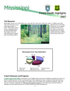 Mississippi Forest Health Highlights 2007 The Resource Mississippi’s forests cover 19.9 million acres, more than 65% of the state’s land area. Some 13.1 million acres of the states forested land is in nonindustrial p