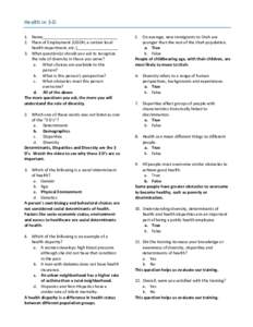 Health in 3‐D  1. Name_________________________________  2. Place of Employment (UDOH, a certain local  health department, etc.)__________________  3. What question(s) should you ask to recognize  