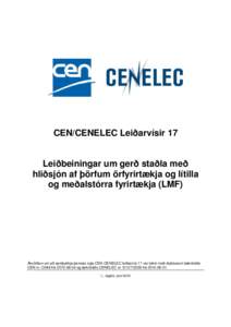 CEN/CENELEC Leiðarvísir 17  Leiðbeiningar um gerð staðla með hliðsjón af þörfum örfyrirtækja og lítilla og meðalstórra fyrirtækja (LMF)