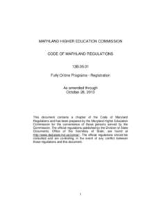 MARYLAND HIGHER EDUCATION COMMISSION  CODE OF MARYLAND REGULATIONS 13B[removed]Fully Online Programs - Registration