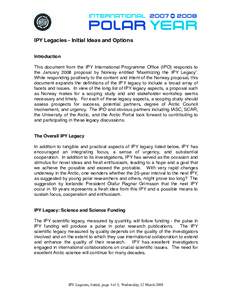 IPY Legacies - Initial Ideas and Options Introduction This document from the IPY International Programme Office (IPO) responds to the January 2008 proposal by Norway entitled ʻMaximizing the IPY Legacyʼ. While respondi