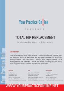 Your Practice On ine P R E S E N T S TOTAL HIP REPLACEMENT  Your Practice Online