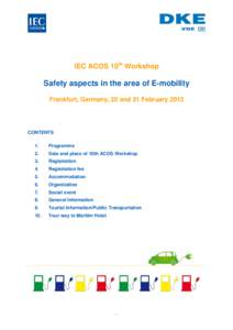 IEC ACOS 10th Workshop  Safety aspects in the area of E-mobility Frankfurt, Germany, 20 and 21 February[removed]CONTENTS