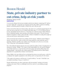 Boston Herald State, private industry partner to cut crime, help at-risk youth Wednesday, January 29, 2014 Laurel J. Sweet