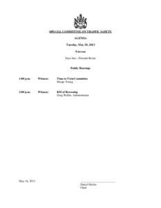 SPECIAL COMMITTEE ON TRAFFIC SAFETY AGENDA Tuesday, May 28, 2013 Estevan Days Inn – Fireside Room