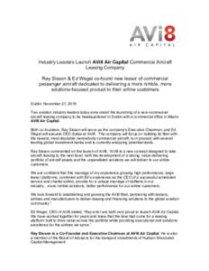    	
   Industry Leaders Launch AVi8 Air Capital Commercial Aircraft Leasing Company