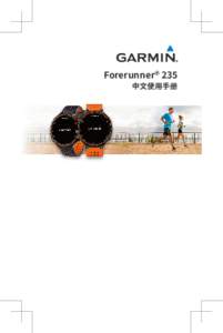 Forerunner® 235 中文使用手册 扫描以下二维码即可下载Garmin中国官方 Garmin Connect Mobile APP。 通过其他渠道下载的APP可能会出现无法使用的