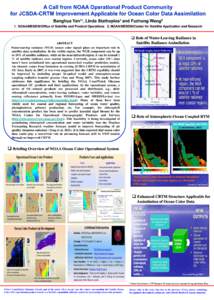 ABSTRACT  Water-leaving radiance (WLR) (ocean color signal) plays an important role in satellite data assimilation. In the visible region, the WLR component can be up to 10% of satellite radiance, while at the near-infra