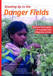 Growing Up in the  Danger Fields Child and Adult Labour in Vegetable Seed Production in India