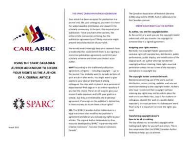 THE SPARC CANADIAN AUTHOR ADDENDUM Your article has been accepted for publication in a journal and, like your colleagues, you want it to have the widest possible distribution and impact in the scholarly community. In the