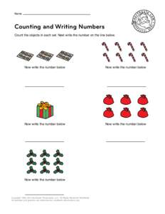 Name  Counting and Writing Numbers Count the objects in each set. Next write the number on the line below.  Now write the number below