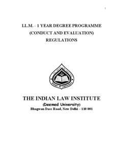 1  LL.M. - 1 YEAR DEGREE PROGRAMME (CONDUCT AND EVALUATION) REGULATIONS