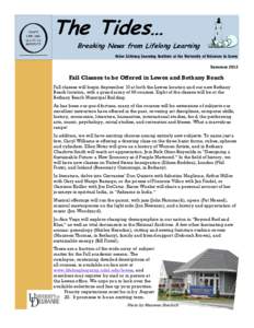 The Tides… Breaking News from Lifelong Learning Osher Lifelong Learning Institute at the University of Delaware in Lewes Summer[removed]Fall Classes to be Offered in Lewes and Bethany Beach