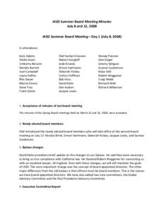 IASD Summer Board Meeting Minutes July 8 and 12, 2008 IASD Summer Board Meeting—Day 1 (July 8, 2008) In attendance: Kate Adams Sheila Asato